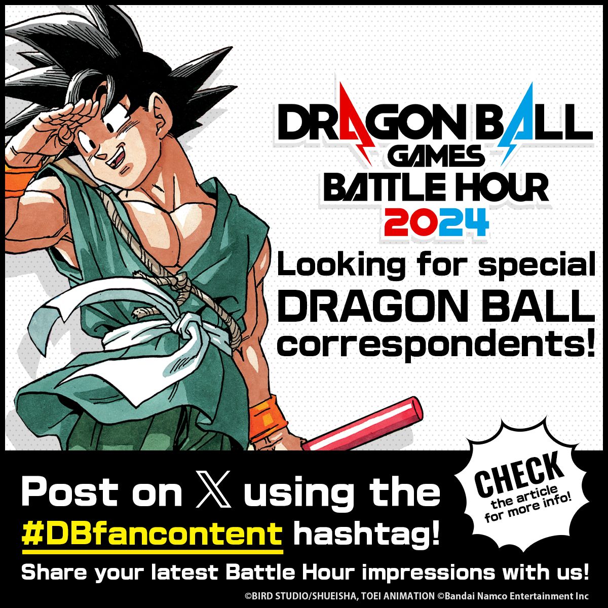 We're looking for special correspondents for DRAGON BALL Games Battle Hour 2024! All you need to do is post on X using the hashtag #DBfancontent!