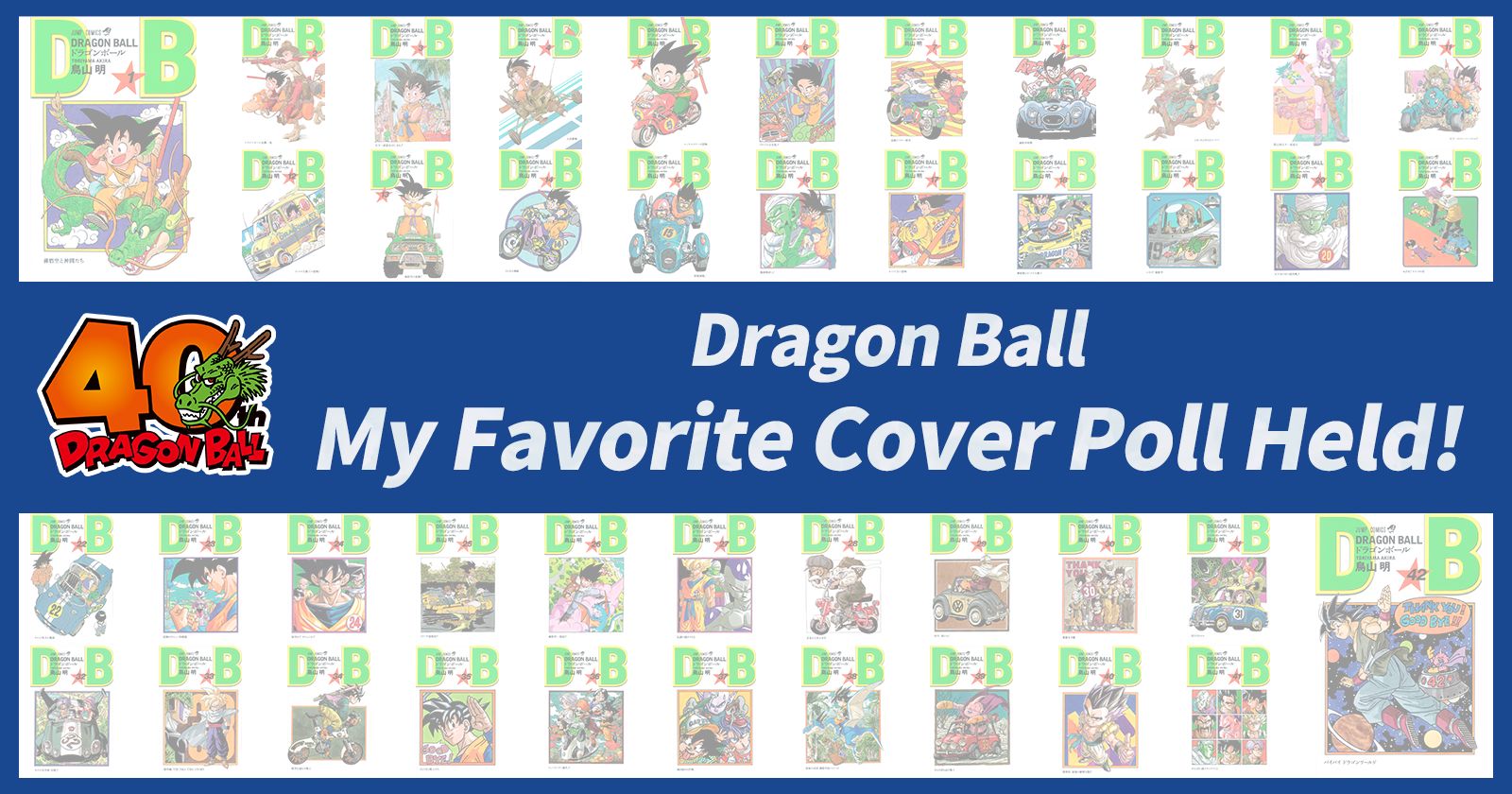 [Dragon Ball 40th Anniversary & Goku Day Celebration Event] My Favorite Cover Poll Results!