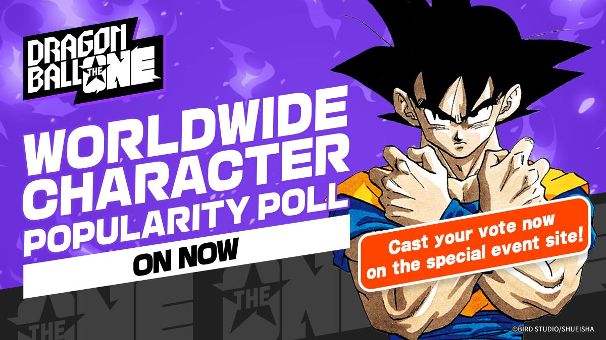 The First Ever Worldwide Dragon Ball Character Popularity Poll DRAGON BALL THE ONE Is Here!