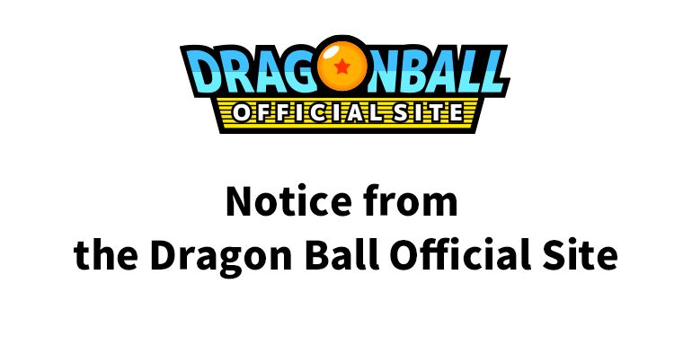 Notice Regarding Cessation of Service for the Dragon Ball Official Site App and Changes to App Functions